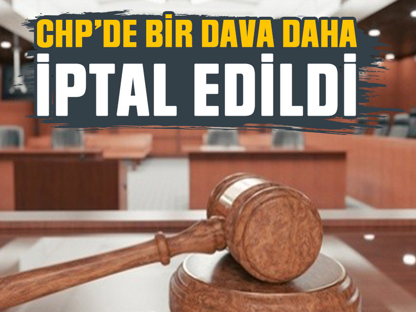 CHP İstanbul İl Kongresinin iptali istemi davası reddedildi