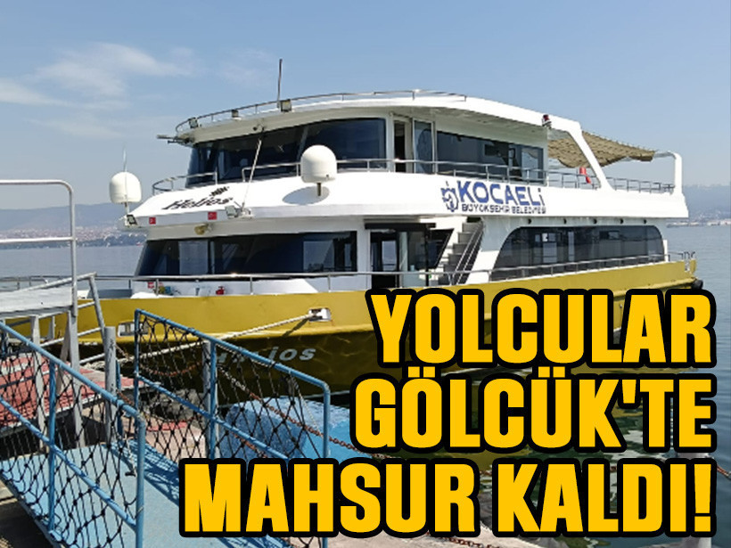 Deniz motoru arızalandı, yolcular Gölcük'te mahsur kaldı!
