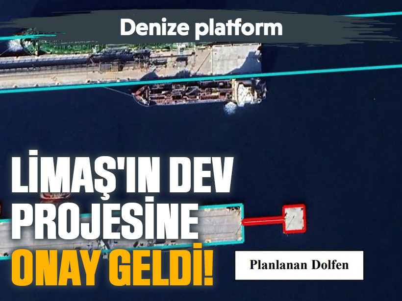 Denize platform: Limaş'ın dev projesine onay geldi!
