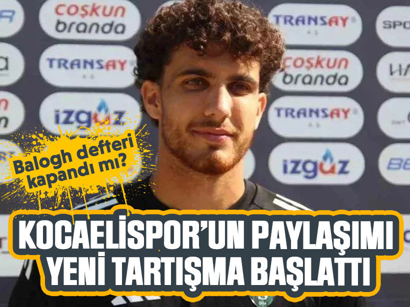 Balogh defteri kapandı mı? Kocaelispor’un paylaşımı yeni tartışma başlattı
