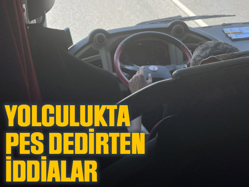 Yolculukta pes dedirten iddialar
