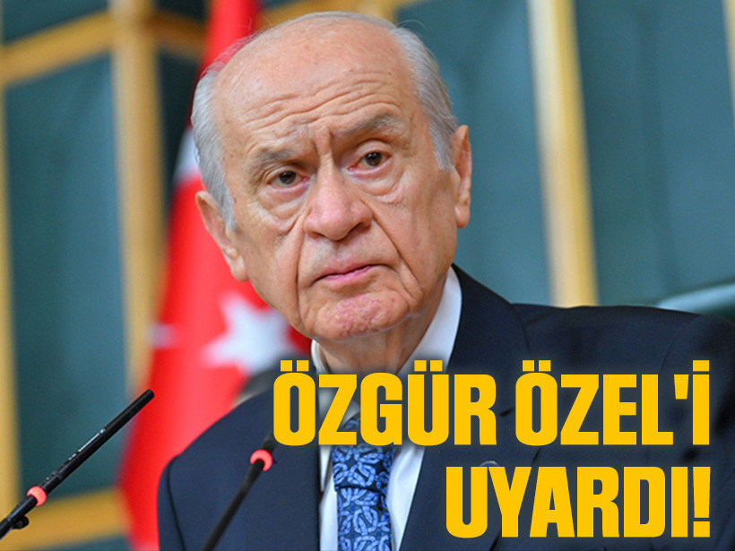 Devlet Bahçeli, Özgür Özel'i uyardı!