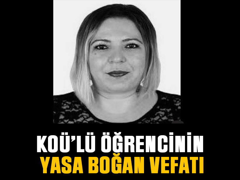 KOÜ’lü öğrencinin yasa boğan vefatı