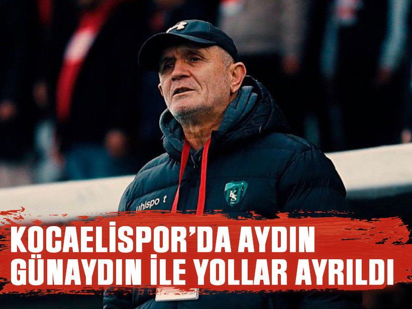 Kocaelispor’da Aydın Günaydın ile yollar ayrıldı