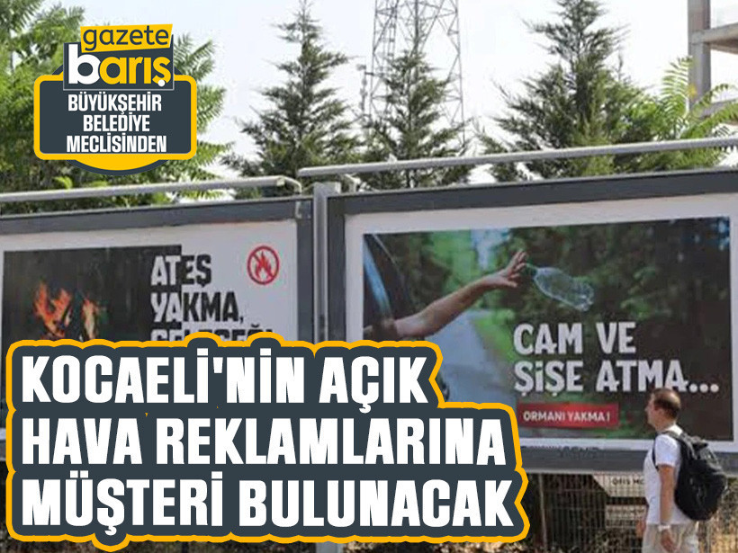 Kocaeli'nin açık hava reklamlarına müşteri bulunacak