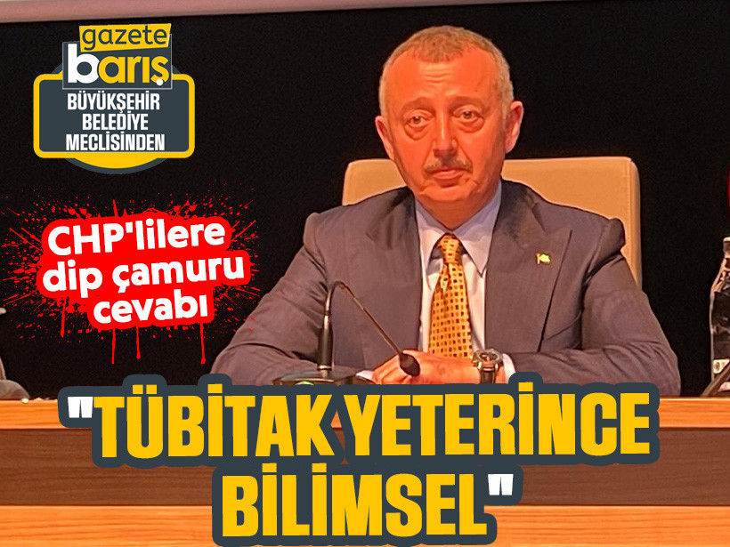 "TÜBİTAK yeterince bilimsel" CHP'lilere dip çamuru cevabı