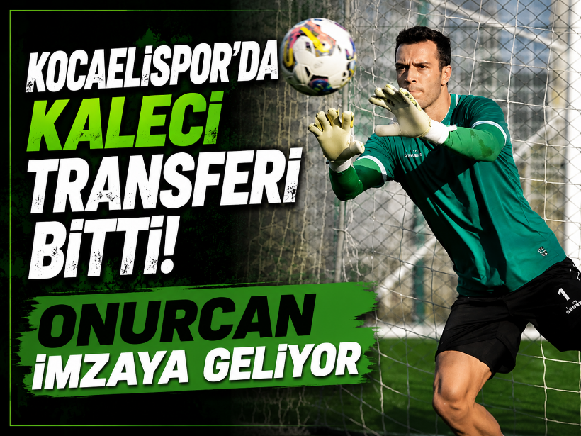 Kocaelispor’da kaleci transferi bitti! Onurcan imzaya geliyor