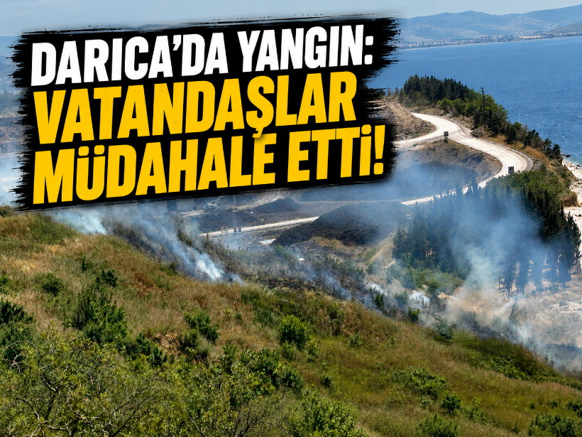 Darıca'da yangın: Vatandaşlar müdahale etti!