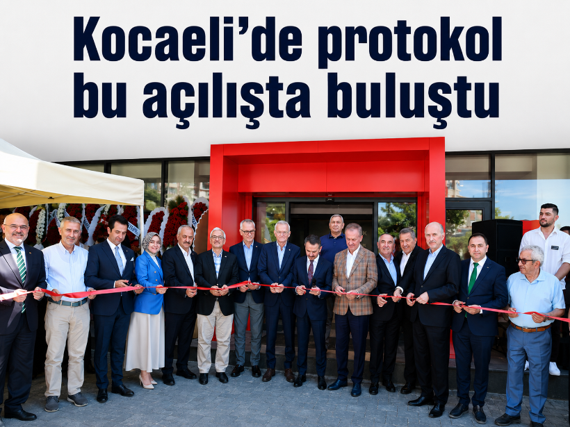 Kocaeli’de protokol bu açılışta buluştu