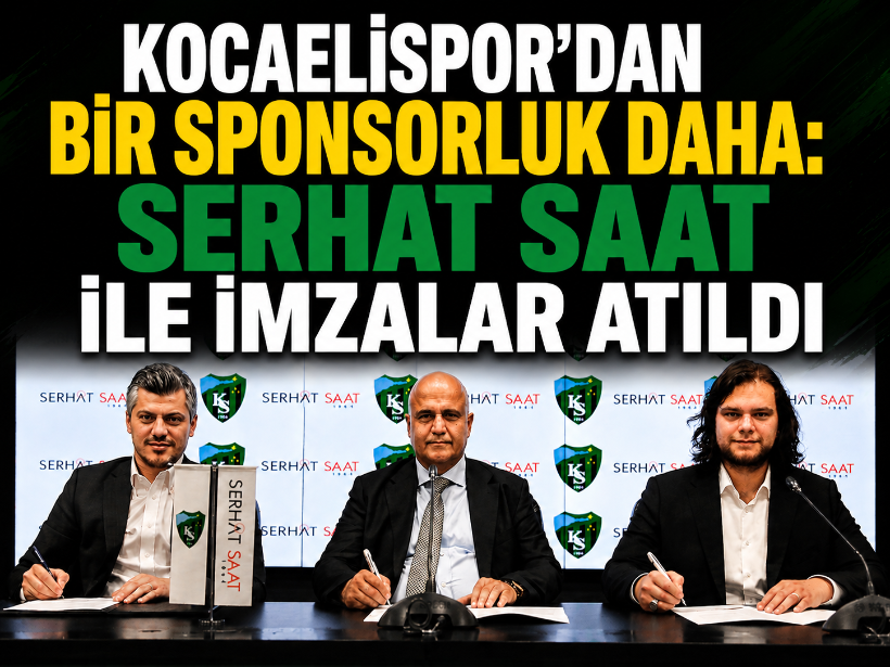 Kocaelispor’dan bir sponsorluk daha: Serhat Saat ile imzalar atıldı