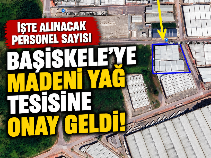 İşte alınacak personel sayısı! Başiskele'ye madeni yağ tesisine onay geldi!