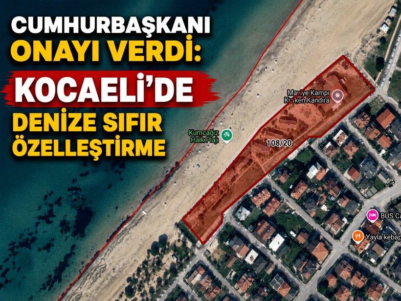 Cumhurbaşkanı onayı verdi: Kocaeli'de denize sıfır özelleştirme