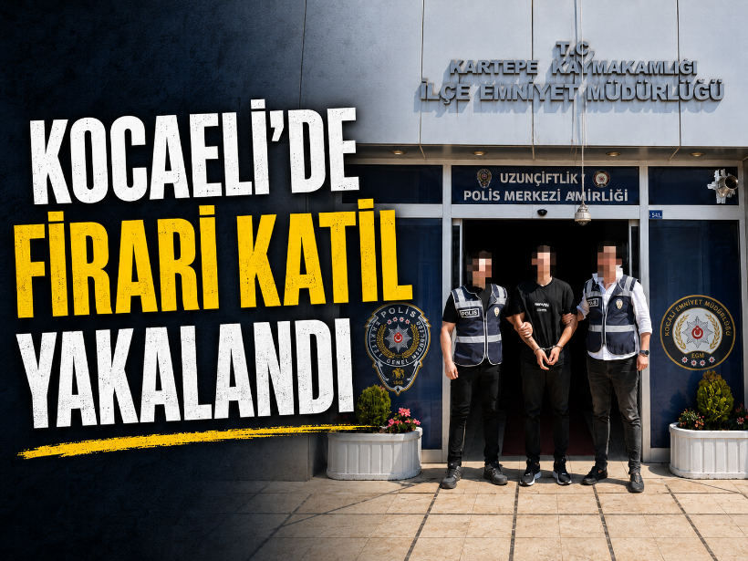 Kocaeli’de firari katil yakalandı