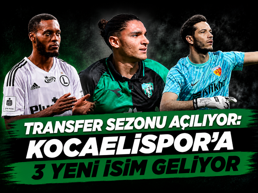 Transfer sezonu açılıyor, Kocaelispor’a 3 yeni isim geliyor