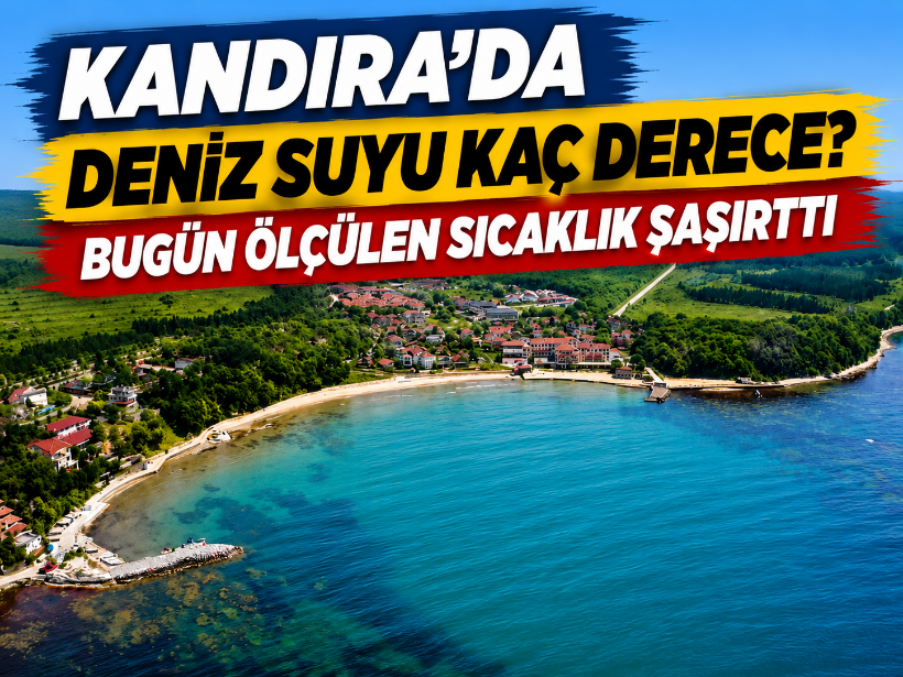 Kandıra'da deniz suyu kaç derece? Bugün ölçülen sıcaklık şaşırttı