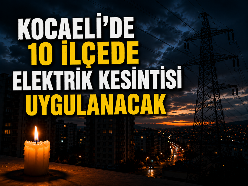Kocaeli'de 10 ilçede elektrik kesintisi uygulanacak