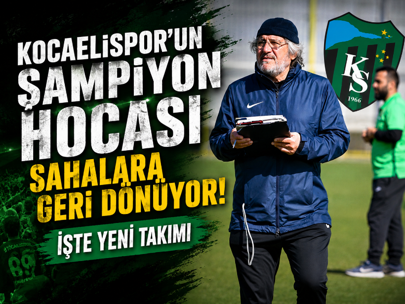 Kocaelispor'un şampiyon hocası sahalara geri dönüyor! İşte yeni takımı