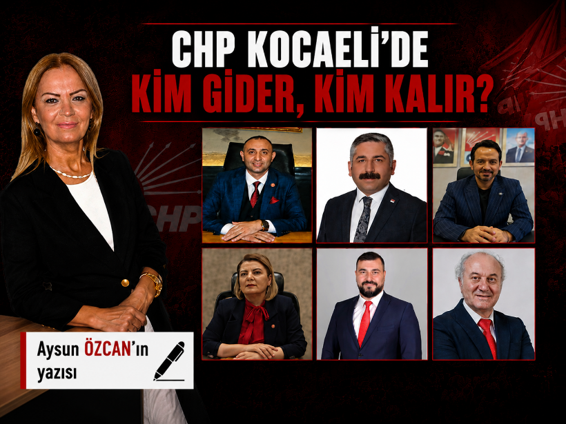 CHP Kocaeli’de kim gider, kim kalır?