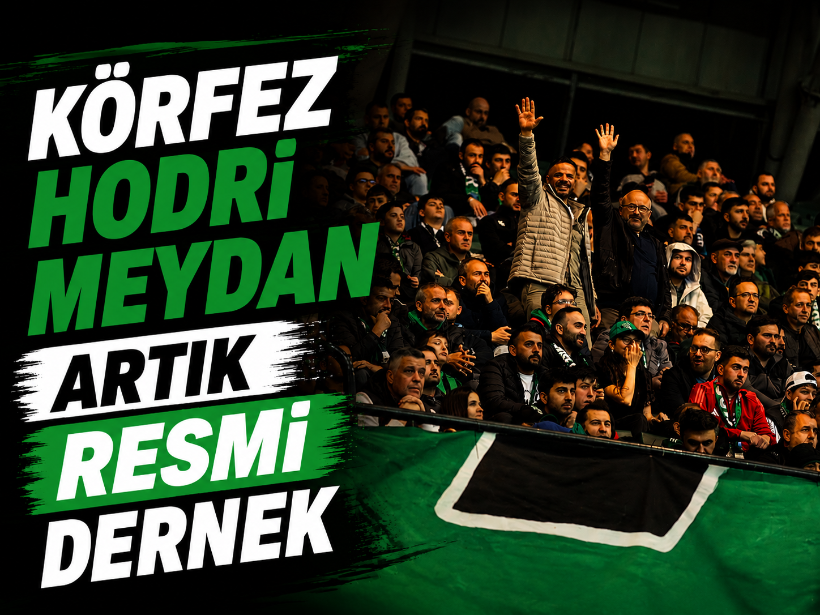 Körfez Hodri Meydan artık resmi dernek