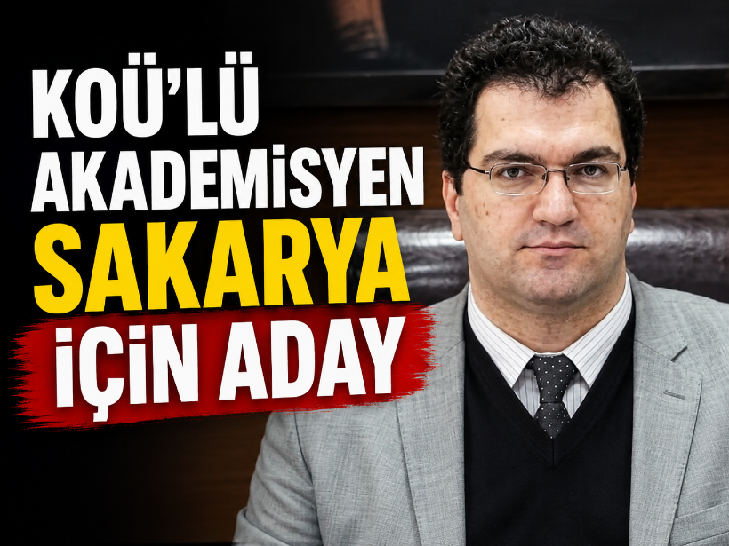 KOÜ’lü akademisyen Sakarya için aday