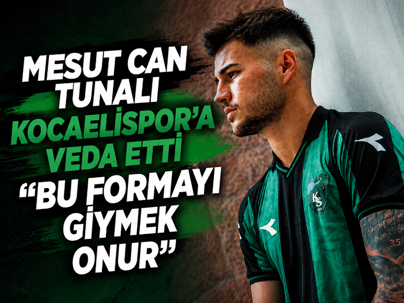 Mesut Can Tunalı Kocaelispor’a veda etti “Bu formayı giymek onur”