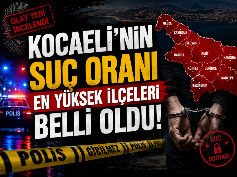 Kocaeli'nin suç oranı en yüksek ilçeleri belli oldu!