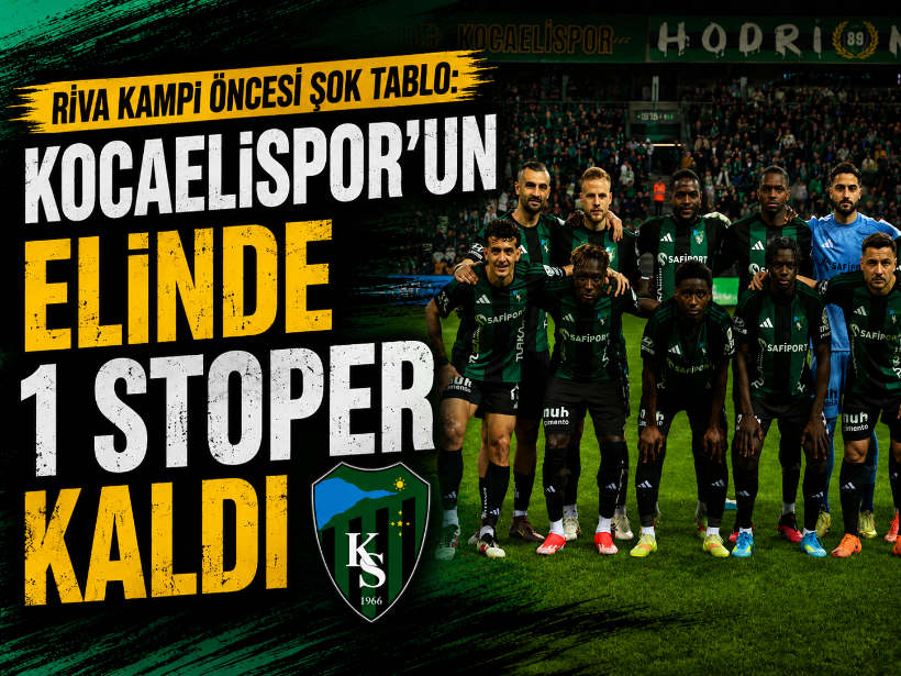 Riva kampı öncesi şok tablo: Kocaelispor'un elinde 1 stoper kaldı