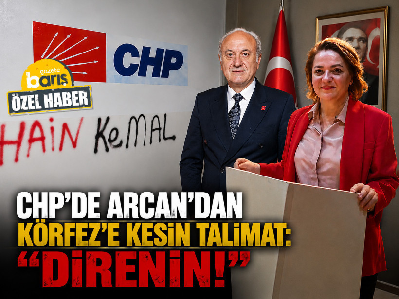 CHP’de Arcan’dan Körfez’e kesin talimat: “Direnin!”