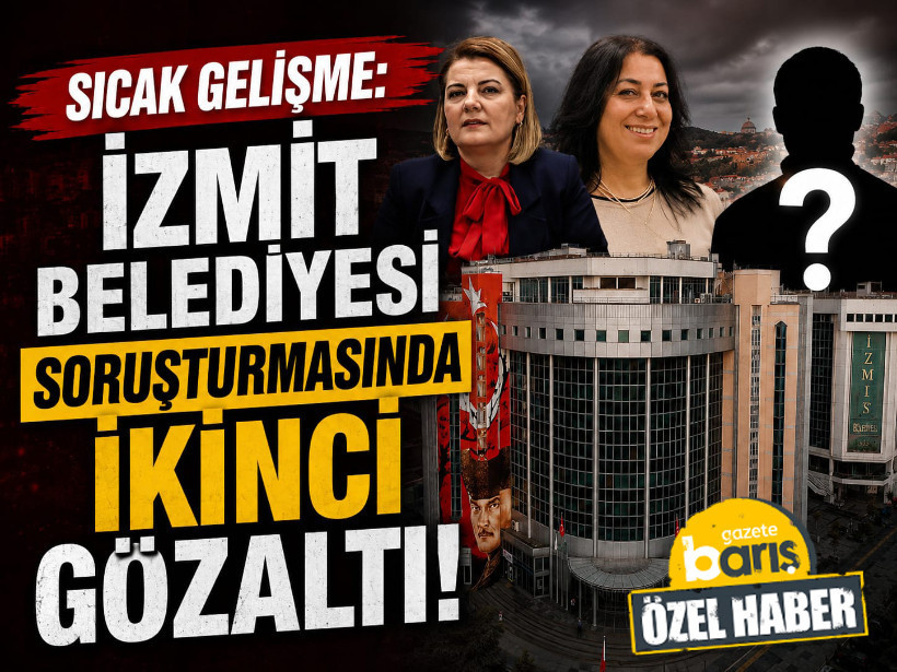 Sıcak gelişme: İzmit Belediyesi soruşturmasında ikinci gözaltı