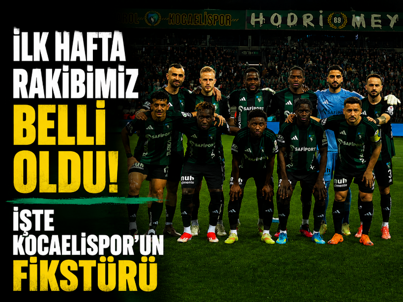 İlk hafta rakibimiz belli oldu! İşte Kocaelispor’un fikstürü