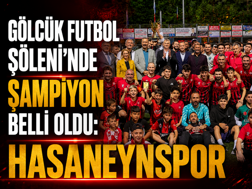 Gölcük Futbol Şöleni’nde şampiyon belli oldu: Hasaneynspor