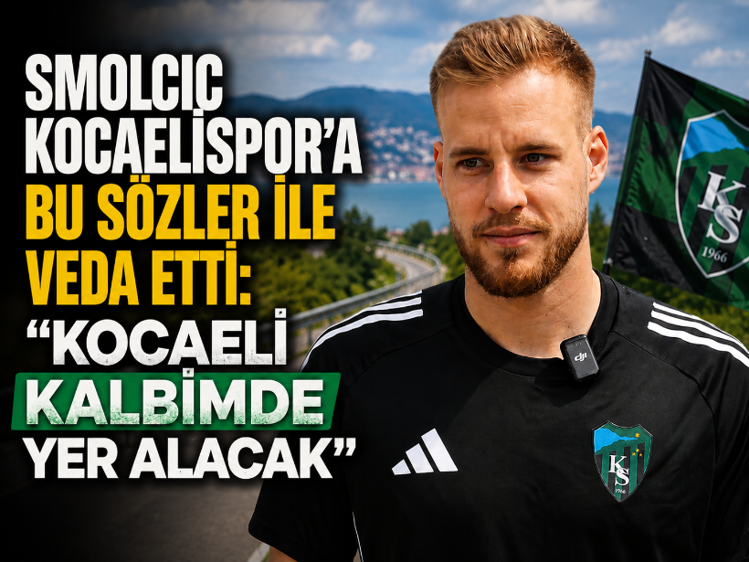 Smolcic Kocaelispor’a bu sözler ile veda etti: “Kocaeli kalbimde yer alacak”