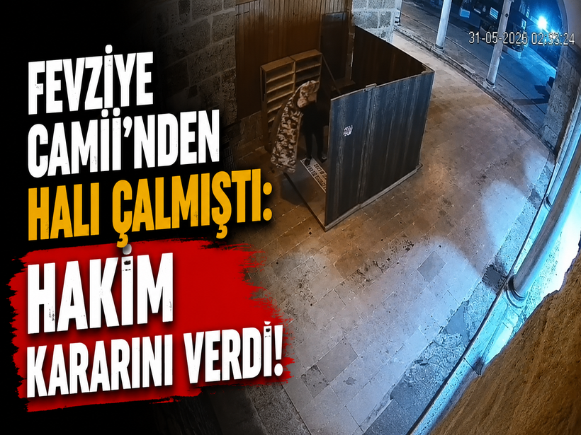 Fevziye Camii’nden halı çalmıştı: Hakim kararını verdi!