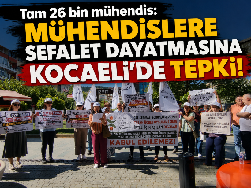Tam 26 bin mühendis: Mühendislere sefalet dayatmasına Kocaeli’de tepki!