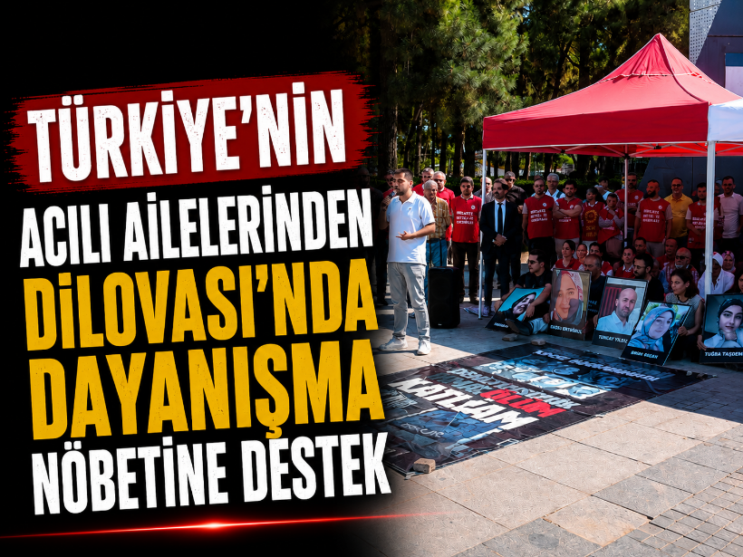Türkiye'nin acılı ailelerinden Dilovası'nda dayanışma nöbetine destek