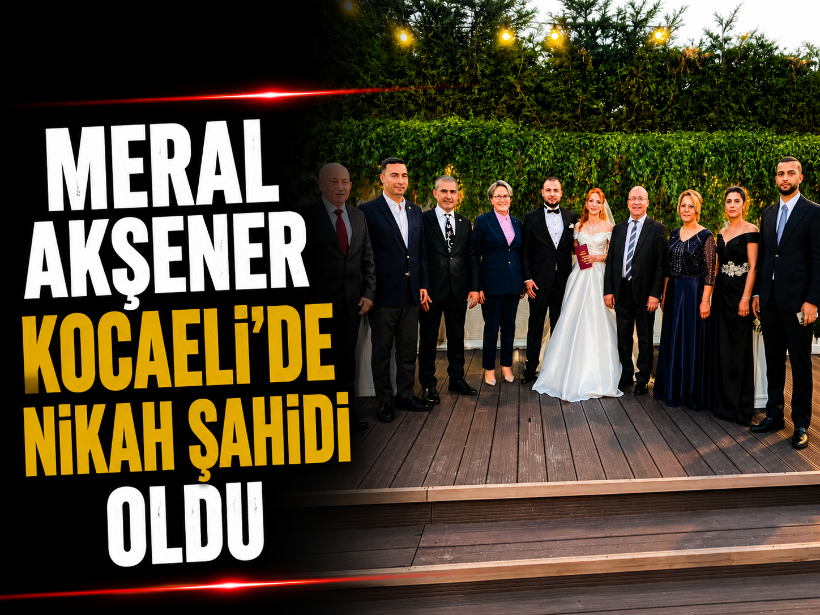 Meral Akşener Kocaeli'de nikah şahidi oldu