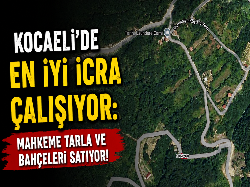 Kocaeli’de en iyi icra çalışıyor: Mahkeme tarla ve bahçeleri satıyor!