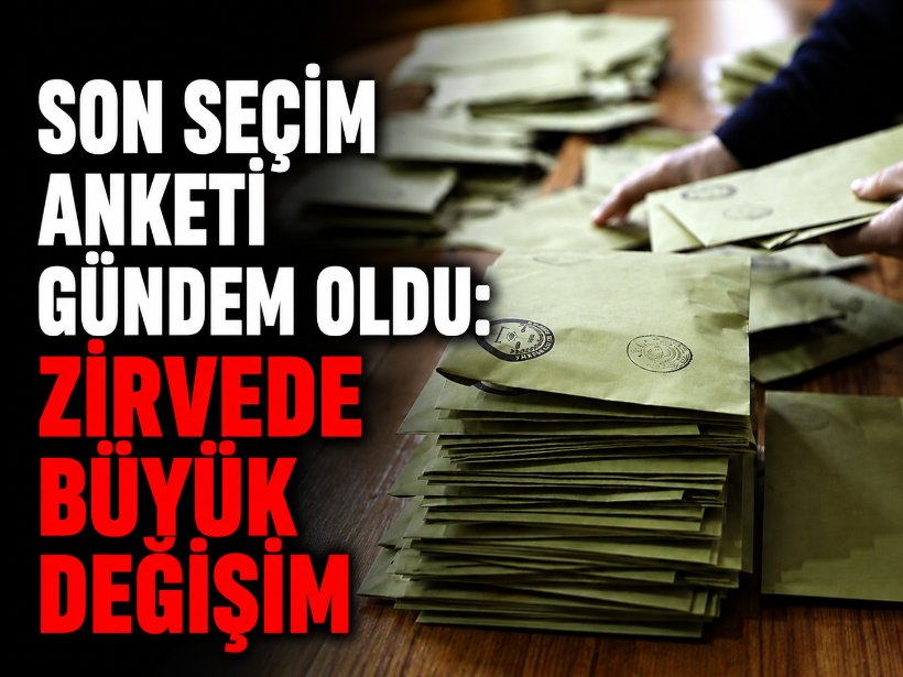 Son seçim anketi gündem oldu: Zirvede büyük değişim