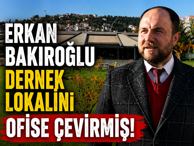 Erkan Bakıroğlu dernek lokalini ofise çevirmiş!