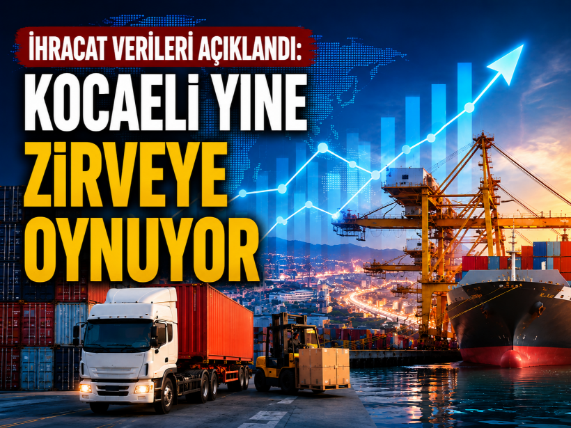 İhracat verileri açıklandı: Kocaeli yine zirveye oynuyor