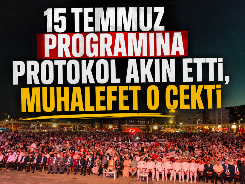 15 Temmuz programına protokol akın etti, muhalefet 0 çekti