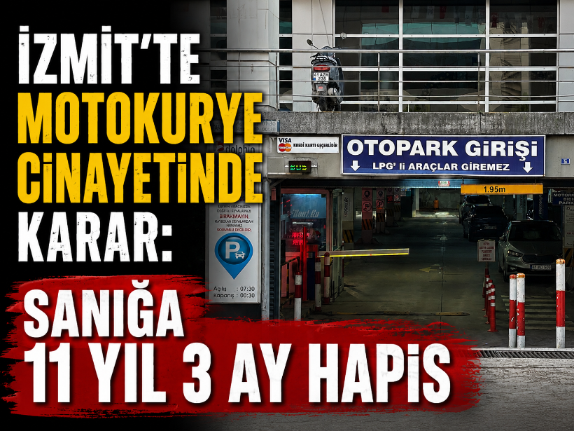 İzmit'te motokurye cinayetinde karar: Sanığa 11 yıl 3 ay hapis