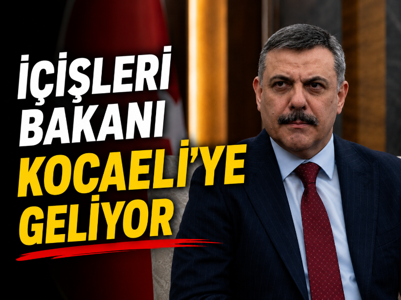 İçişleri Bakanı Kocaeli’ye geliyor