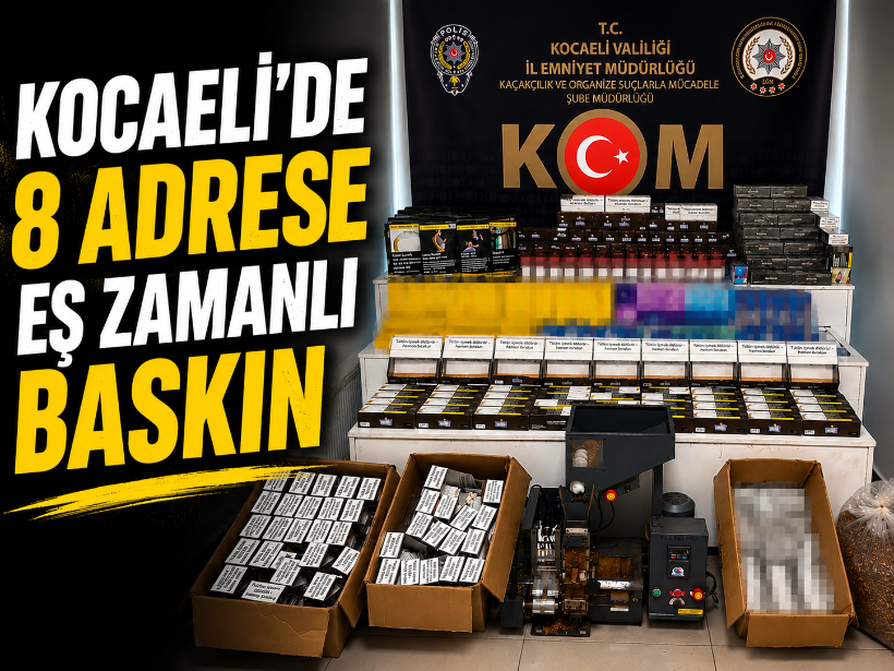 Kocaeli'de 8 adrese eş zamanlı baskın