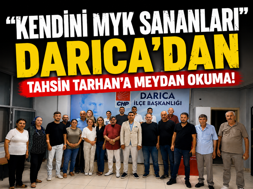 “Kendini MYK sananları” Darıca’dan Tahsin Tarhan’a meydan okuma!