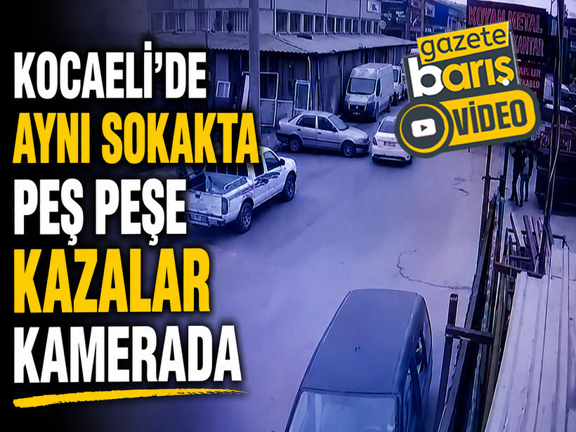 Kocaeli'de aynı sokakta peş peşe kazalar kamerada