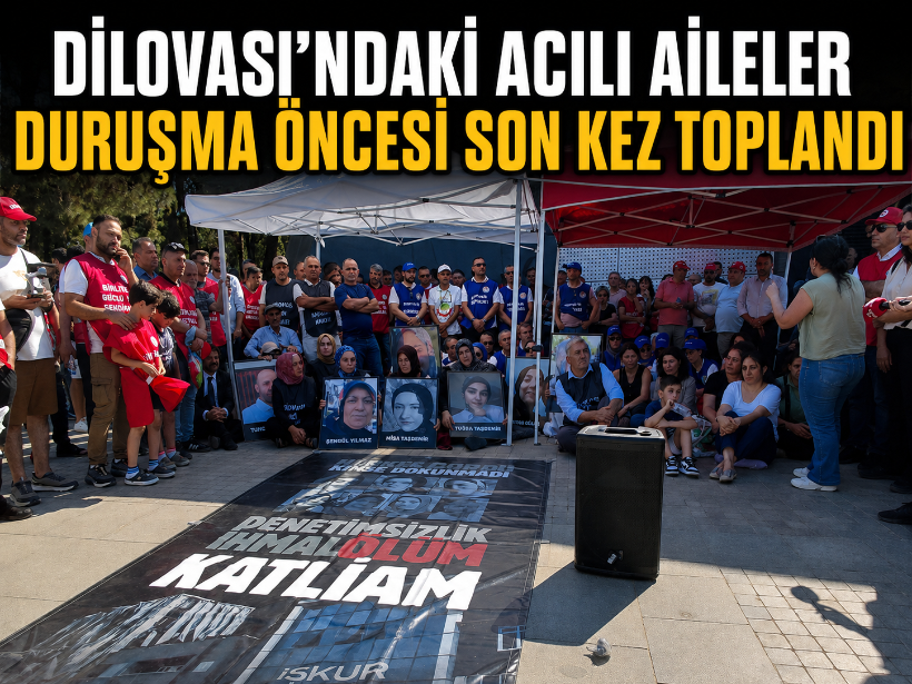 Dilovası’ndaki acılı aileler duruşma öncesi son kez toplandı