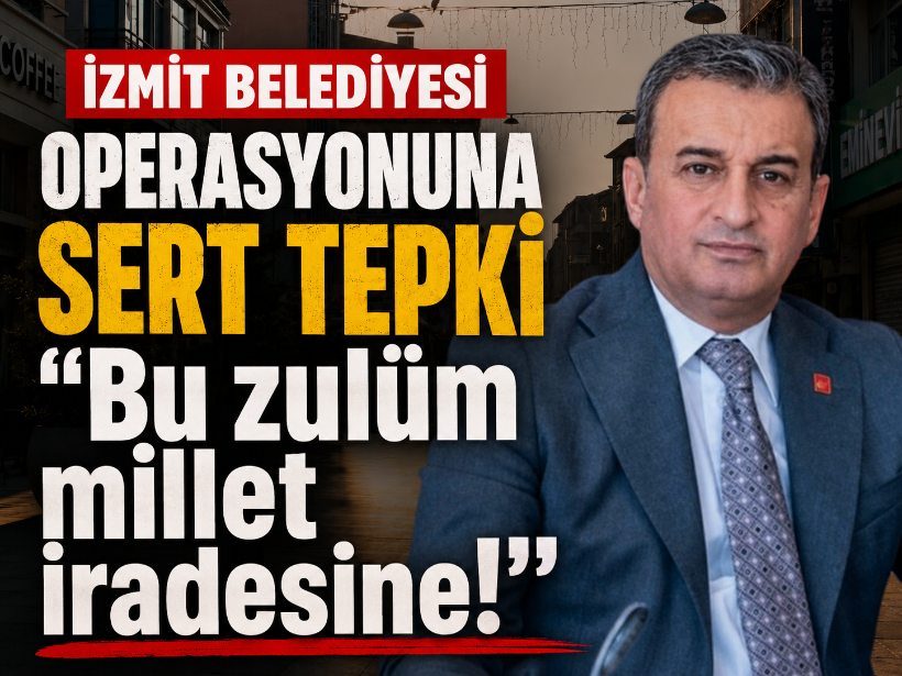 İzmit Belediyesi operasyonuna sert tepki “Bu zulüm millet iradesine!”