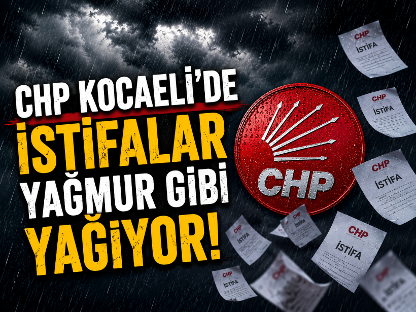 CHP Kocaeli’de istifalar yağmur gibi yağıyor!