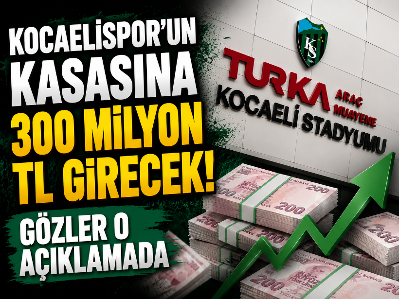Kocaelispor’un kasasına 300 milyon TL girecek! Gözler o açıklamada